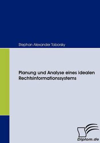 Cover image for Planung und Analyse eines idealen Rechtsinformationssystems