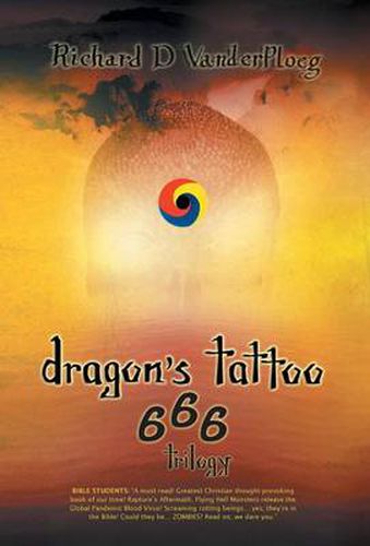 Cover image for Dragon's Tattoo 666 Trilogy: Rapture's Aftermath, Rocky Mountain Sanctuary, Zombie Plagues