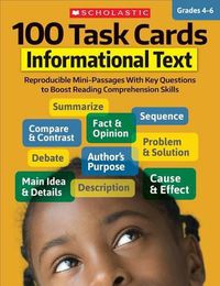 Cover image for 100 Task Cards: Informational Text: Reproducible Mini-Passages with Key Questions to Boost Reading Comprehension Skills