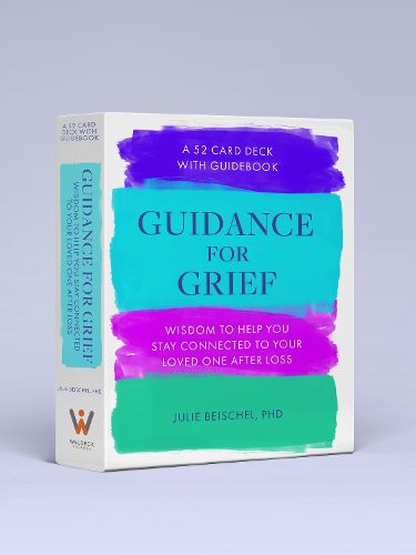 Cover image for Guidance for Grief: A 52 Cards Deck with Guidebook - Wisdom to Help You Stay Connected to Your Loved One After Loss