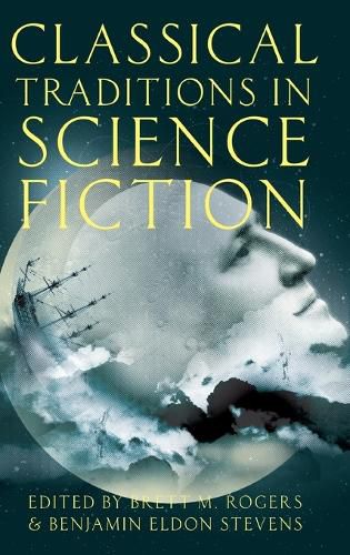 Classical Traditions in Science Fiction