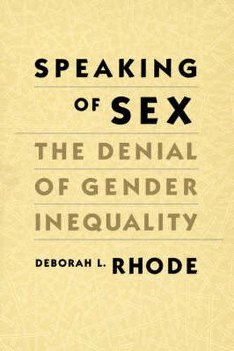 Cover image for Speaking of Sex: The Denial of Gender Inequality