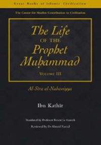 Cover image for The Life of the Prophet Muhammad: Al-Siraay al-Nabawiyya