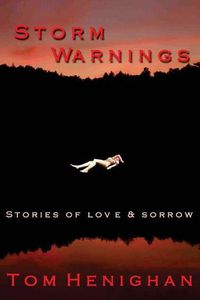 Cover image for Storm Warnings: stories of love and sorrow