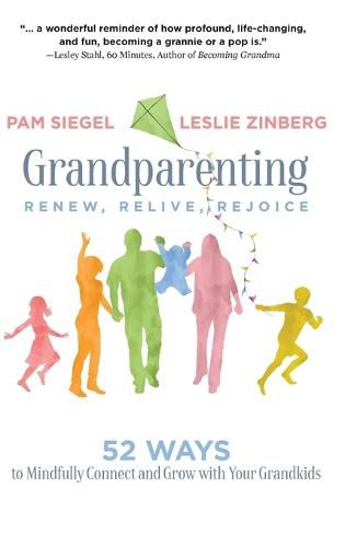 Grandparenting: Renew, Relive, Rejoice