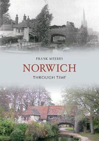 Cover image for Norwich Through Time