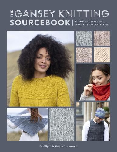 Cover image for The Gansey Knitting Sourcebook: 150 stitch patterns and 10 projects for gansey knits