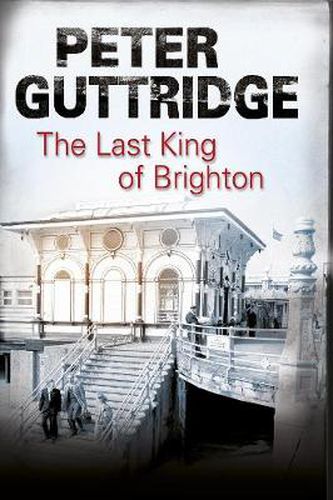 Cover image for The Last King of Brighton