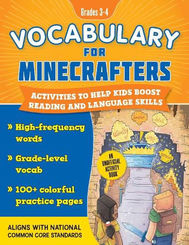 Vocabulary for Minecrafters: Grades 3-4: Activities to Help Kids Learn and Improve Their Language Skills!-An Unofficial Workbook