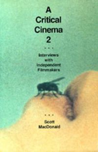 Cover image for A Critical Cinema 2: Interviews with Independent Filmmakers