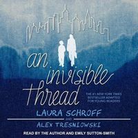 Cover image for An Invisible Thread: A Young Reader's Edition