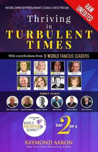 Cover image for Thriving in Turbulent Times - Day 2 of 2: With Contributions From 8 WORLD FAMOUS LEADERS