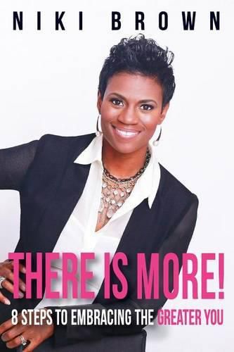 Cover image for There Is More!: 8 Steps To Embracing The Greater You
