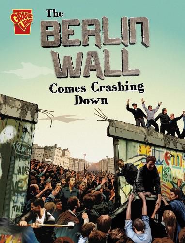 Cover image for The Berlin Wall Comes Crashing Down