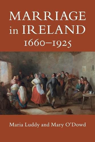 Cover image for Marriage in Ireland, 1660-1925