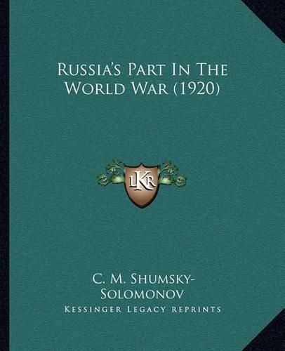 Cover image for Russia's Part in the World War (1920)