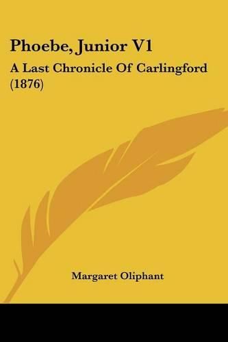 Phoebe, Junior V1: A Last Chronicle of Carlingford (1876)