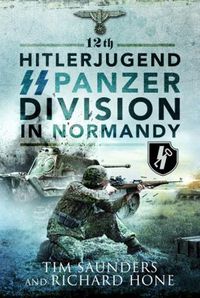 Cover image for 12th Hitlerjugend SS Panzer Division in Normandy