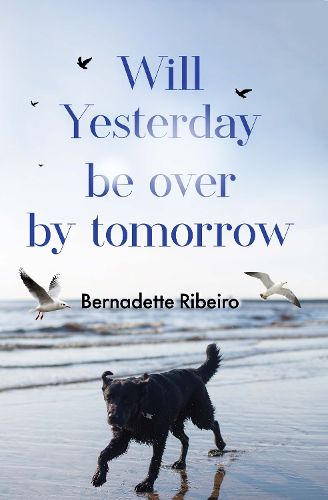 Cover image for Will Yesterday Be Over By Tomorrow