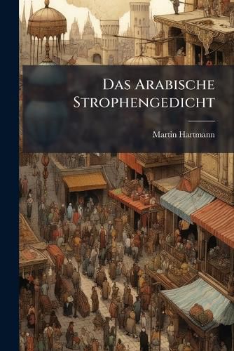 Cover image for Das Arabische Strophengedicht: I, Das Muwassah