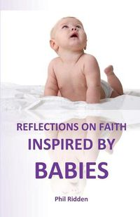 Cover image for Reflections on Faith Inspired by Babies