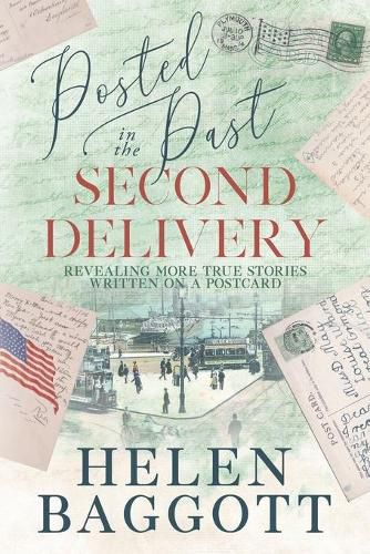 Cover image for Posted in the Past Second Delivery: Revealing more true stories written on a postcard