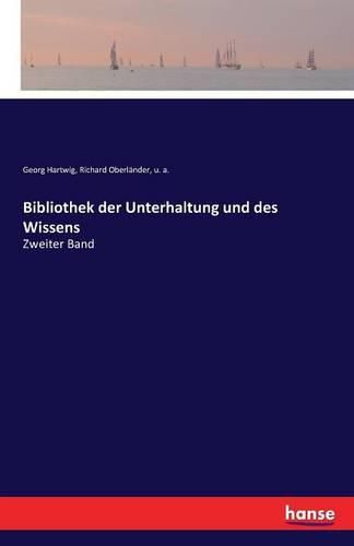 Cover image for Bibliothek der Unterhaltung und des Wissens: Zweiter Band