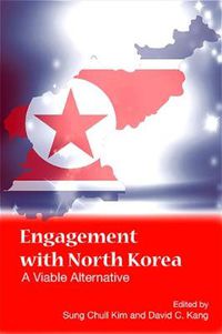 Cover image for Engagement with North Korea: A Viable Alternative