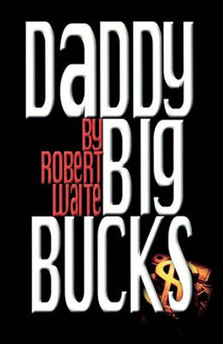 Cover image for Daddy Big Bucks