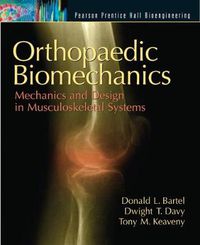 Cover image for Orthopaedic Biomechanics: Mechanics and Design in Musculoskeletal Systems