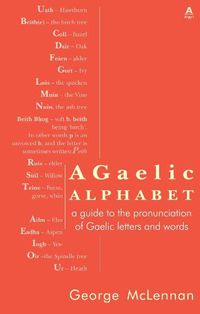 Cover image for A Gaelic Alphabet: a guide to the pronunciation of Gaelic letters and words