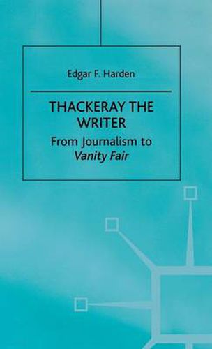 Thackeray the Writer: Pendennis to Denis Duval