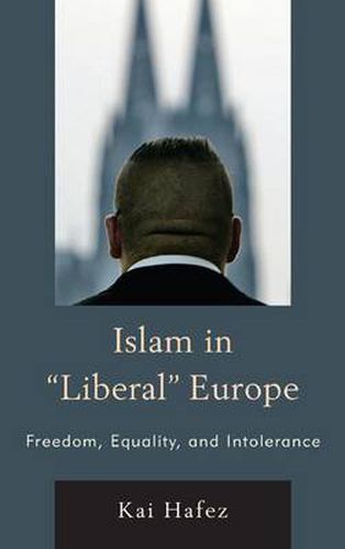 Islam in Liberal Europe: Freedom, Equality, and Intolerance