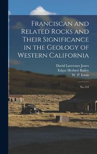 Cover image for Franciscan and Related Rocks and Their Significance in the Geology of Western California