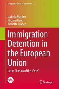 Cover image for Immigration Detention in the European Union: In the Shadow of the  Crisis