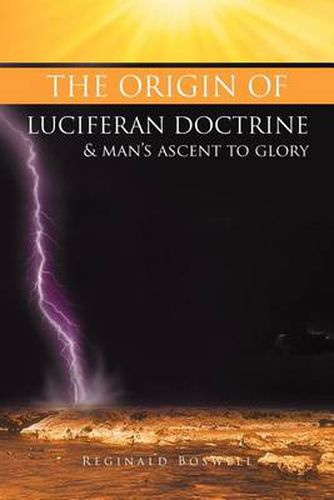 Cover image for The Origin of Luciferan Doctrine & Man's Ascent to Glory: Reflections of a Warrior Soul