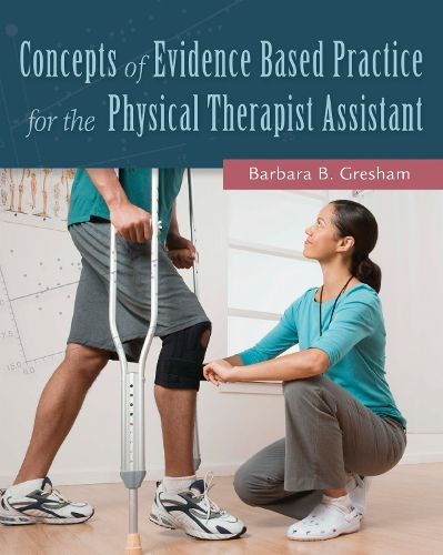 Cover image for Concepts of Evidence Based Practice for the Physical Therapist  Assistant