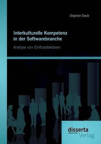 Cover image for Interkulturelle Kompetenz in der Softwarebranche: Analyse von Einflussfaktoren