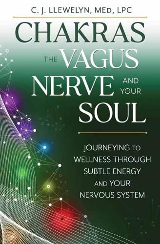 Cover image for Chakras, the Vagus Nerve, and Your Soul