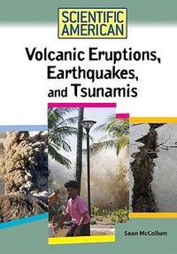 Cover image for Volcanic Eruptions, Earthquakes, and Tsunamis