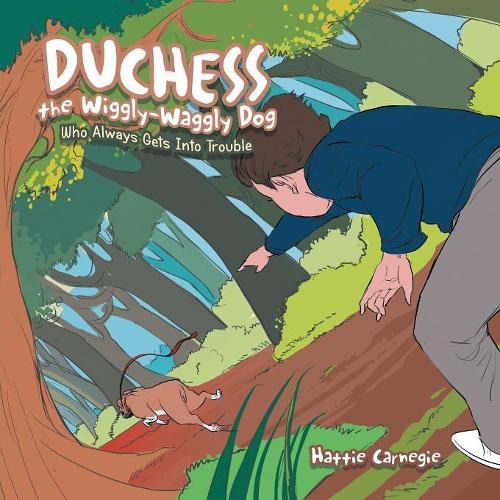 Cover image for Duchess the Wiggly-Waggly Dog: Who Always Gets into Trouble