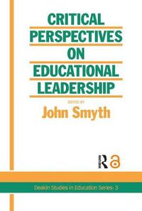 Cover image for Critical Perspectives On Educational Leadership