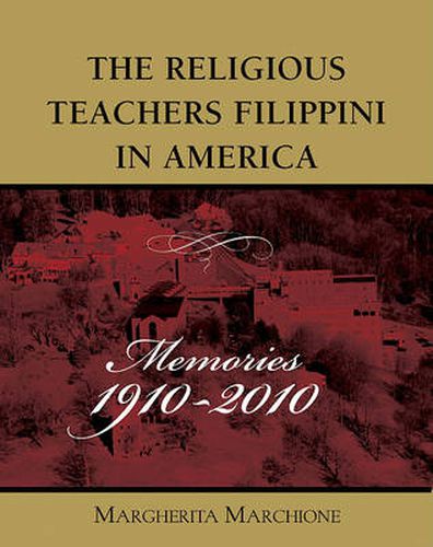 Cover image for The Religious Teachers Flippini in America: Centennial, 1910-2010