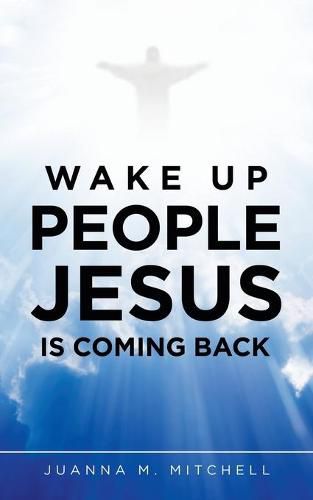 Cover image for Wake up People Jesus Is Coming Back