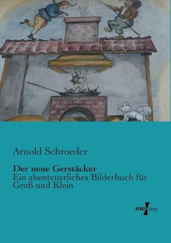 Cover image for Der neue Gerstacker: Ein abenteuerliches Bilderbuch fur Gross und Klein