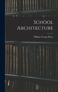 Cover image for School Architecture