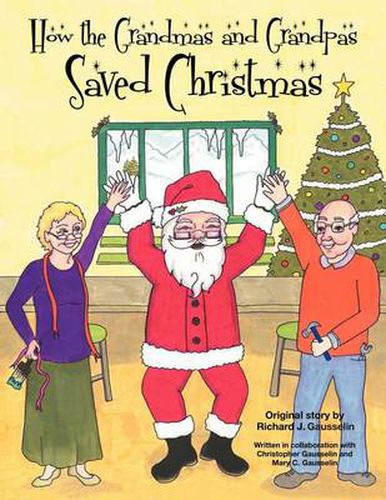 Cover image for How the Grandmas and Grandpas Saved Christmas