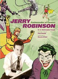 Cover image for Jerry Robinson: Ambassador of Comics