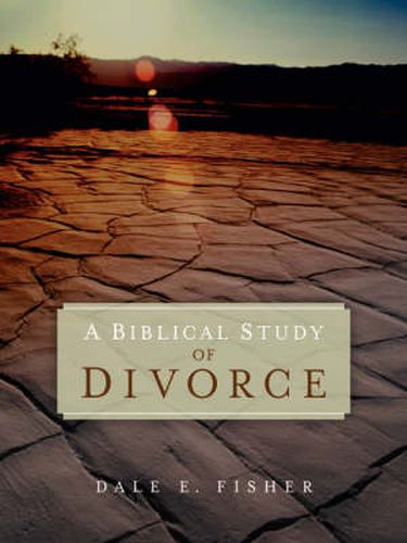 Cover image for A Biblical Study Of Divorce