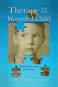 Cover image for Therapy for the Wounded Child
